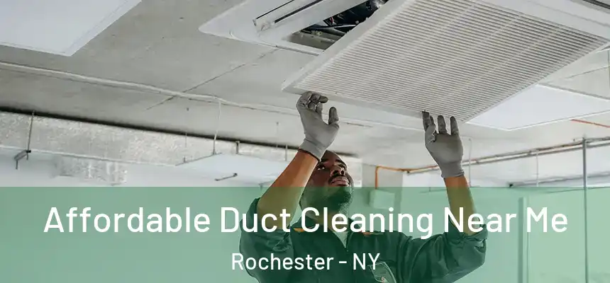  Affordable Duct Cleaning Near Me Rochester - NY