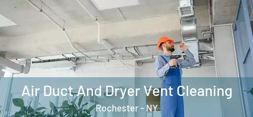 Air Duct And Dryer Vent Cleaning Rochester - NY