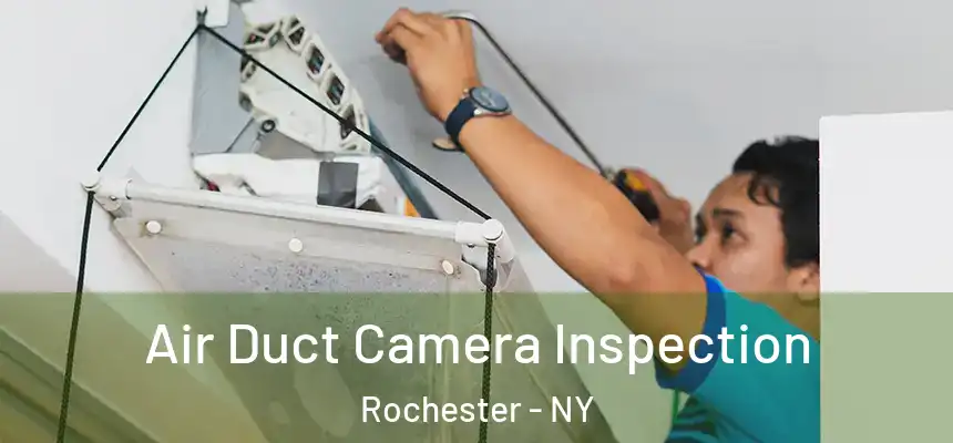  Air Duct Camera Inspection Rochester - NY