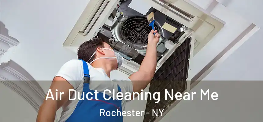 Air Duct Cleaning Near Me Rochester - NY