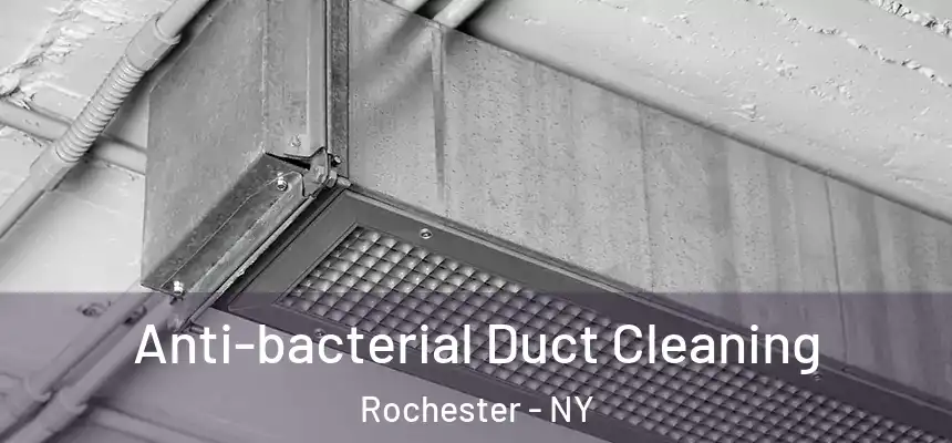  Anti-bacterial Duct Cleaning Rochester - NY