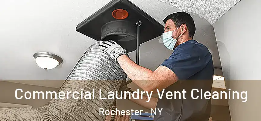  Commercial Laundry Vent Cleaning Rochester - NY