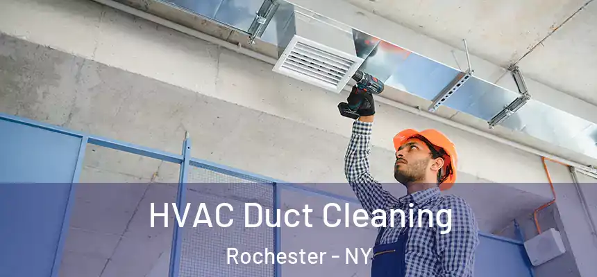  HVAC Duct Cleaning Rochester - NY